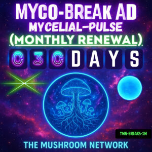 Myco-Break Ad: 30-Day Mycelial-Pulse (Monthly Renewal)