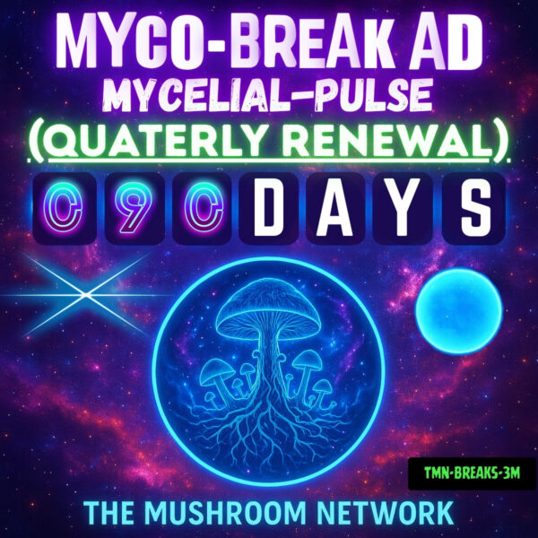 Myco-Break Ad: 90-Day Mycelial-Pulse (Quarterly Renewal)